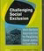 'Challenging Social Exclusion'