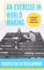 An Exercise in Worldmaking 2018-2019 - cover
